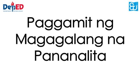 slogan paggalang|Magagalang Na Pananalita Halimbawa At Kahulugan .